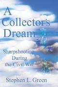 A Collector's Dream: Sharpshooting during the Civil War