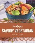 365 Savory Vegetarian Recipes: Cook it Yourself with Vegetarian Cookbook!