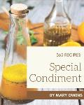 365 Special Condiment Recipes: A Condiment Cookbook from the Heart!