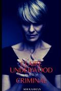 Claire Underwood: In and as Criminal