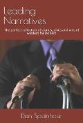 Leading Narratives: The perfect collection of stories, jokes and wits of wisdom for leaders