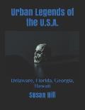 Urban Legends of the U.S.A.: Delaware, Florida, Georgia, Hawaii