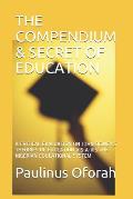 The Compendium & Secret of Education: A Critical Evaluation on John Dewey's Theories of Education Vis-A-VIS the Nigerian Educational System