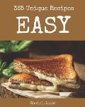 365 Unique Easy Recipes: I Love Easy Cookbook!