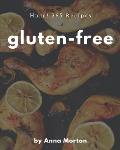 Hmm! 365 Gluten-Free Recipes: Gluten-Free Cookbook - The Magic to Create Incredible Flavor!