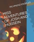 Miss Adventures of Josh and Hussein
