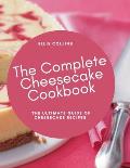 The Cheesecake Cookbook: The Ultimate Guide Of Cheesecake Recipes