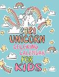 2021 Unicorn Coloring Calendar For Kids: Wall Calendar With an Extra Coloring Pages Featuring Magic Unicorns and Horses for Kids . 12 Month Cute and F