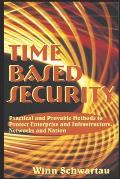 Time Based Security: Adding Measurement, Detection, and Reaction Time to Cybersecurity.