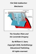 Flat Slab Subduction Mechanics: The Farallon Plate and the Laramide Orogeny