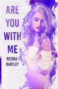 Are you with me?: Trinity Series Book III