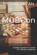 MOBCon: A nerdy adventure in comic con money laundering