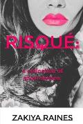 Risqu?: a collection of short stories.