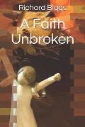 A Faith Unbroken
