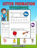 Letter Formation Workbook: Letter Formation Activities For Kids, Help Children Learn To Write With This Handwriting Booklet