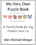 My Very Own Puzzle Book: A Puzzle Book for My Parents and Me