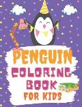 Penguin Coloring Book For Kids: A Cute Children activity book Perfect For boys and girls Preschool Elementary Toddlers age 4-10
