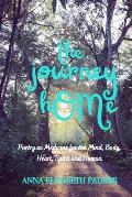 The journey hOMe: Poetry as Medicine for the Mind, Body, Heart, Spirit and Human