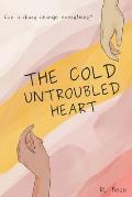 The Cold Untroubled Heart