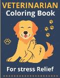 Veterinarian Coloring Book for Stress Relief: Animal Mandala Coloring Book For Doctors, Students, Vet Receptionist, Veterinary Technician, Assistant,