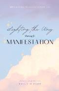 Lighting the Way through Manifestation: A Beginner's Guide