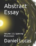 Abstract Essay: Volume 221 Spinning Momentum