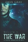 Welcome to the War: A Terran Common Union novel