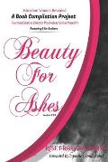 Kingdom Women Revealed A book Compilation Project: Beauty for Ashes Isaiah 61:3 Rise from the Ashes