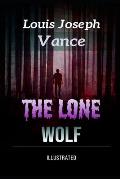 The Lone Wolf Illustrated: by Louis Joseph Vance