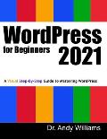 WordPress for Beginners 2021: A Visual Step-by-Step Guide to Mastering WordPress