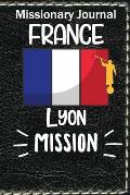 Missionary Journal France Lyon Mission: Missionary Journal France Lyon Mission