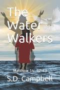 The Water Walkers: Matthew 14:22-33