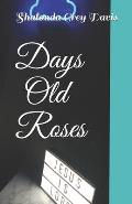 Days Old Rose: Poetry