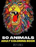 50 Animals Adult Coloring Book: with rabbits, Elephants, lions, Dogs, Cats, and Many More! Animals Patterns Coloring Book