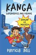 Kanga: SUPERHEROES AND VILLAINS - KANGAN vs MAYHEM