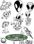 Alien the Coloring Book: Amazing kids Coloring Book with Fun Easy and Relaxing Coloring Pages Alien Inspired Scenes and Designs for Stress.