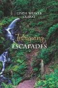 Intriguing Escapades: The Adventures of John and Julia Evans, Book 5