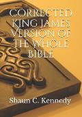 Corrected King James Version of the Whole Bible