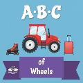 ABC of Wheels: A Rhyming Children's Picture Book
