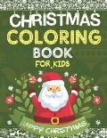 Christmas Coloring Book for Kids: Ages 3-8: Fun for Children's/kids/boys/girls 50 Beautiful Coloring, drawing pages (Original designs) on simple and L