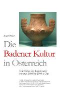 Die Badener Kultur in ?sterreich: Eine Kultur der Jungsteinzeit vor etwa 3.600 bis 2.900 v. Chr.