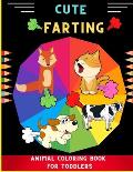 Cute farting animal coloring book for toddlers: Cool & easy animal coloring book for kids, toddlers, boys & girls: Book for animal lovers.
