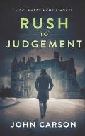 Rush to Judgement: A Scottish Crime Thriller