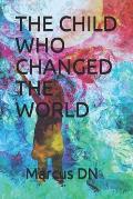 The Child Who Changed the World