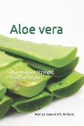 Aloe vera - information straight from an expert