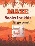 maze books for kids large print: A Book Type for kids Awesome and a cute maze brain games niche activity