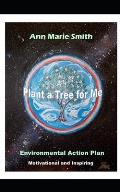 Plant a Tree for Me: Motivational and Inspiring Environmental Action Plan