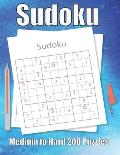 Sudoku Medium to Hard 200 Puzzles: Large Print Sudoku Puzzle Book