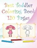 Best Toddler Coloring Book 120 Pages: 8,5 x 11 White paper With coloring characters, animals, Shapes...