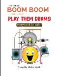 Play Them Drums Storybook: Boom Boom the Bass Drum